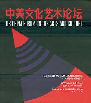 Melissa Chiu; Orville Schell - U.S. -China Forum on the Arts and Culture. (Shanghai & Hangzhou, November 18-21, 2014)