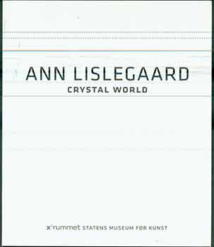 Item #17-2152 Ann Lislegaard. (Ann Lislegaard crystal world: x-room, Statens Museum for Kunst,...