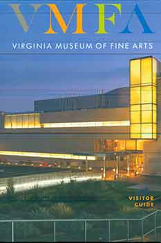 Item #17-2239 Virginia Museum of Fine Arts: Visitor Guide. Alexander Lee Nyerges, Virginia Museum...