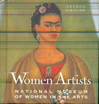 Item #17-2280 Women Artists: The National Museum of Women in the Arts. (Second edition). Susan...
