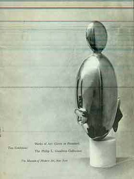 Item #17-2356 Two Exhibitions: Works of Art: Given or Promised - The Philip L. Goodwin...