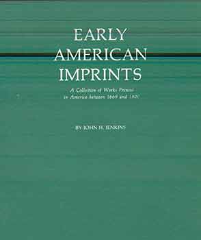 Item #17-2379 Early American Imprints; A Collection of Works Printed in America between 1669 and...
