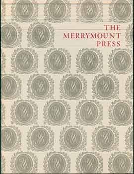 Item #17-2387 The Merrymount Press an Exhibition on the Occasion of the 100th Anniversary of the...
