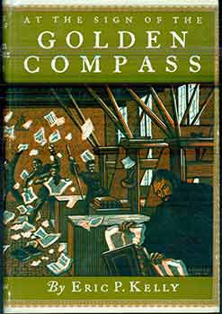 Item #17-2396 At the Sign of the Golden Compass: A Tale of the Printing House of Christopher...
