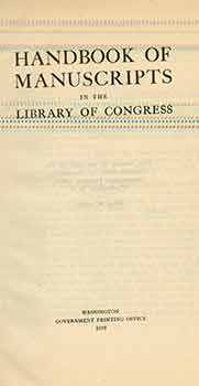 Item #17-2532 Handbook of Manuscripts in the Library of Congress. Library of Congress