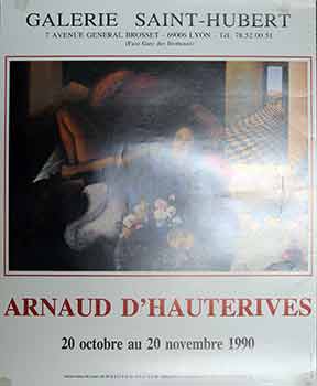 Item #17-2648 Arnaud d'Hauterives : 20 Octobre au 20 Novembre 1990. (Poster). Arnaud d'Hauterives