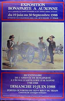 Item #17-2664 Exposition Bonaparte à Auxonne : 19 Juin au 30 Septembre 1988. (Poster). Alexis...