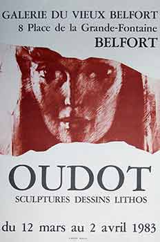 Item #17-2694 Oudot Sculptures Dessins Lithos : 12 Mars au 2 Avril 1983. (Poster). Georges Oudot