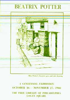 Item #17-2730 Beatrix Potter A Centennial Exhibition October 16 - November 27, 1966 The Free...