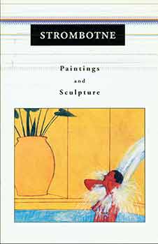 Item #17-2763 Strombotne Paintings and Sculpture. James S. Strombotne, Barbara Beretich