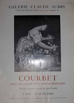 Jean Dsir Gustave Courbet - Courbet Dans Les Collections Prives Franaises : 5 Mai Au 25 Juin 1966. (Poster)