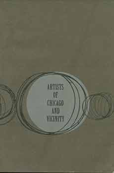 Item #17-2860 Artists of Chicago and Vicinity 59th annual exhibition : the Art Institute of...