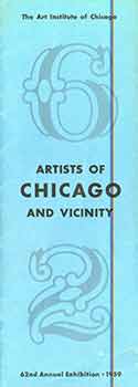 Item #17-2861 Artists of Chicago and Vicinity 62nd annual exhibition : the Art Institute of...