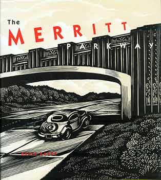 Item #17-2946 The Merritt Parkway. (Presentation copy: Signed and inscribed by Bruce Radde to...