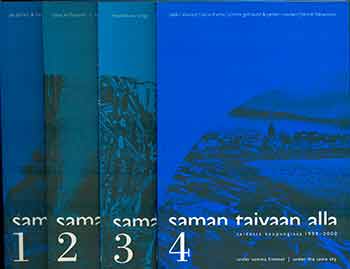 Item #17-2995 Saman Taivaan Alla : Taidetta Kaupungissa 1999-2000 = Under Samma Himmel = Under The Same Sky. (Four volumes). Maria Hirvi, Jyrki Ijäs, Michael Garner.