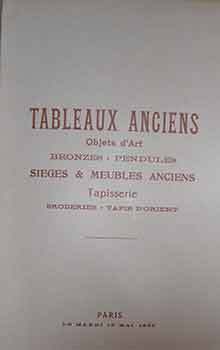 Item #17-3459 Catalogue des Tableaux Anciens Objets d’Art: Bronzes, Pendules, Sieges, Meubles...