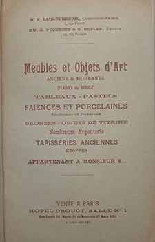 Item #17-3461 Catalogue des Meubles et Objets d’Art: Anciens & Modernes, Piano de Herz, Tableaux, Pastels, Faiences et Porcelaines. F. Duchesne Lair-Dubreuil, R., G. Duplan.