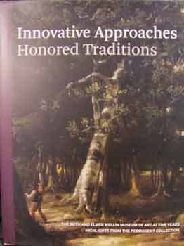 Item #17-3566 Innovative Approaches, Honored Traditions. The Ruth and Elmer Wellin Museum of Art...