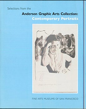 Item #17-3642 Selections from the Anderson Graphic Arts Collection: Contemporary Portraits. Karin Breuer, Fine Arts Museums of San Francisco., California Palace of the Legion of Honor.