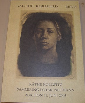 Item #17-3754 Kate Kollwitz, Sammlung Lotar Neumann, Auktion in Bern, June 17, 2005. Describes...