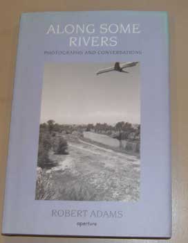 Item #17-3803 Along Some Rivers. Robert Adams