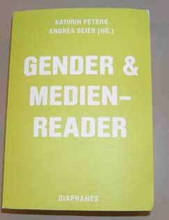Item #17-3809 Gender & Medien-Reader. Katerin Peters, Andrea Seier.
