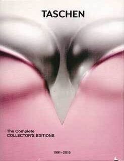 Item #17-3911 TASCHEN : The Complete Collector's Editions 1991-2015. Benedikt Taschen, Eliza Apperly.