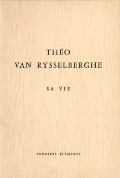 Item #17-4012 Theo Van Rysselberghe. Sa Vie.