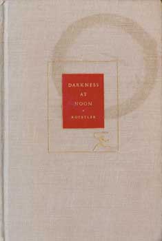 Item #17-4139 Darkness At Noon Translated by Daphne Hardy. Arthur Koestler