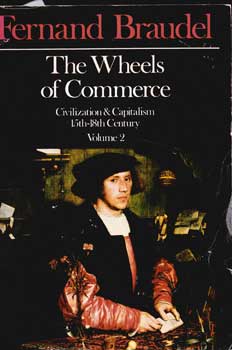 Item #17-4179 The Wheels of Commerce: Civilization and Capitalism 15th-18th Century. Fernand Braudel