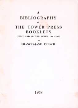 Item #17-4274 A Bibliography of The Tower Press Booklets(First and Second Series 1906-1908)....