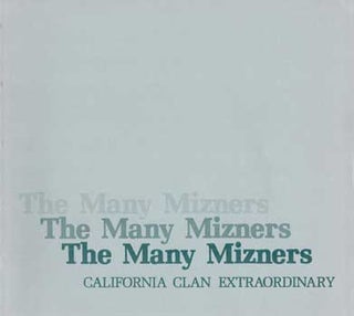 Item #17-4797 The Many Mizners: California Clan Extraordinary. ed. J. Camille Showalter