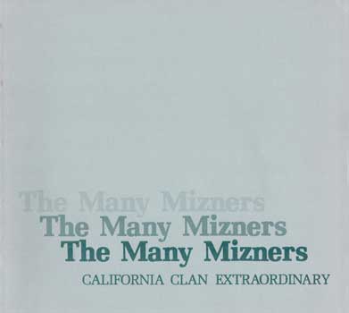 Item #17-4797 The Many Mizners: California Clan Extraordinary. ed. J. Camille Showalter.