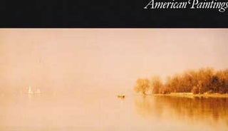 Item #17-4825 American Paintings: Exhibition in Our Philadelphia Galleries. December 1986. Lots...
