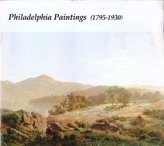 Item #17-4906 Philadelphia Paintings(1795-1930). Collection XXII. January 1984. Frank S. Schwar,...