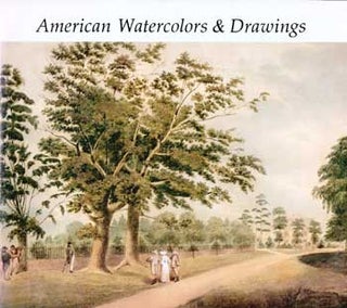 Item #17-4913 American Watercolors and Drawings. Philadelphia Collection XXVIII. Summer 1985....