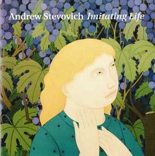 Item #17-4928 Andrew Stevovich. Imitating Life. October 10-November 3, 2001. Adelson Gallerie,...