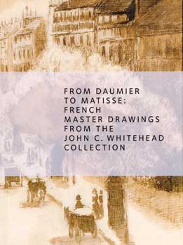 Item #17-4934 From Daumier to Matisse: French Master Drawings from the John C. Whitehead...