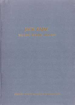 Item #17-4971 Jack Zajac. Falling Water: 1962-1987. An Exhibition of Recent Sculpture October...