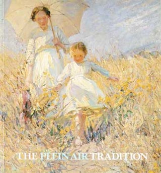Item #17-5016 The Plein Art Tradition: An Exhibition of Late Nineteenth and Early Twentieth...