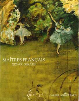 Item #17-5022 Delacroix à Braque. Maîtres Français XIXe-XXe Siecles. April 25-July 11, 2001....