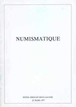 Item #17-5111 Numismatique (Monnaies Antiques, Royales et Modernes) March 22, 1977. Lots 1-248....