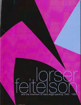 Lorser Feitelson(West Hollywood) - Lorser Feitelson and the Invention of Hard Edge Painting 1945-1965. May 15-July 12, 2003