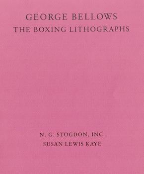 Item #17-5637 George Bellows-The Boxing Lithographs. N.G. Stogen Inc., NY, NY. October...
