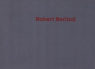 Item #17-5846 Robert Berlind, Reality Is Everything: Selected Works 1995-2012. Lennon, Weinberg,...