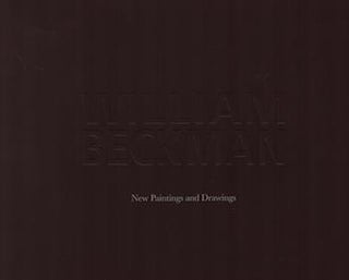 Item #17-5851 William Beckman: New Paintings and Drawings. Forum Gallery, NY, NY. October...