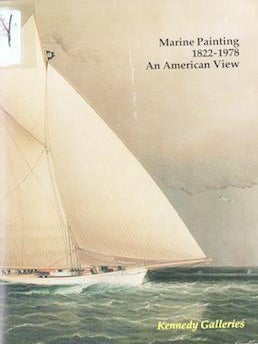 Item #17-5865 Marine Painting, 1822-1978, An American View. Kennedy Galleries, NY, NY. November...