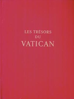 Item #17-5975 Les Trésors du Vatican. Basilique de Saint-Pierre. Galeries et musées...