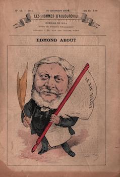 Item #17-5996 Edmond About (Les Hommes d’aujourd’hui, No. 15. 20 Décembre1878), Cat. rais....