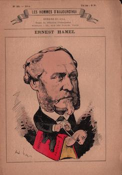 Item #17-6000 Ernest Hamel (Les Hommes d’aujourd’hui, No. 26). Cat. rais. pages 188-191....